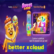 better xcloud